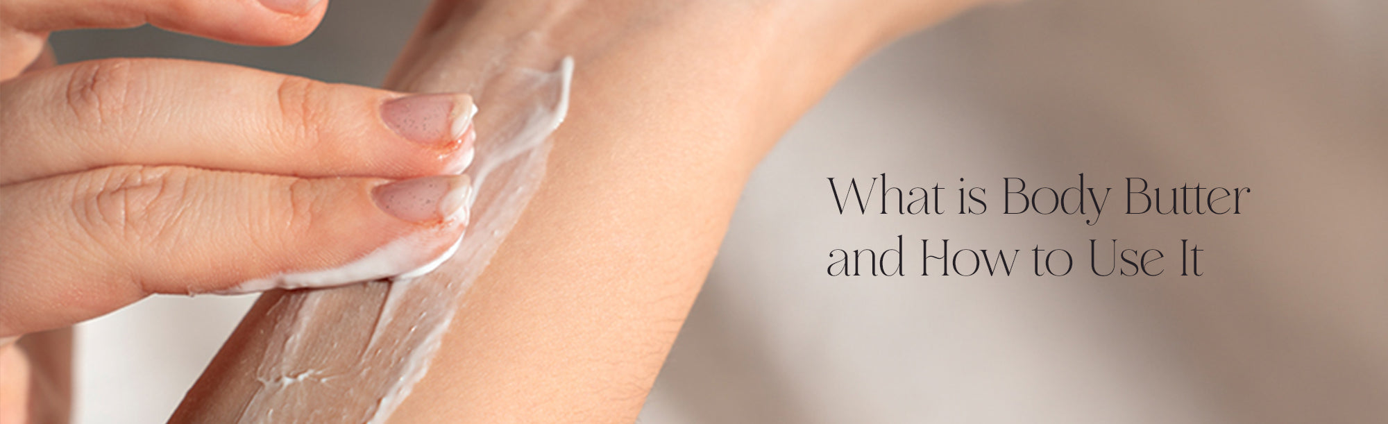 What is Body Butter and How to Use It