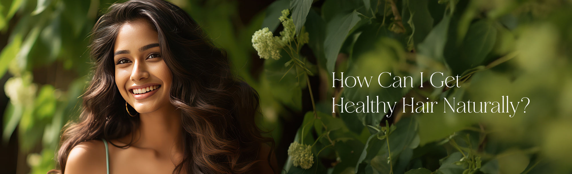 How Can I Get Healthy Hair Naturally?