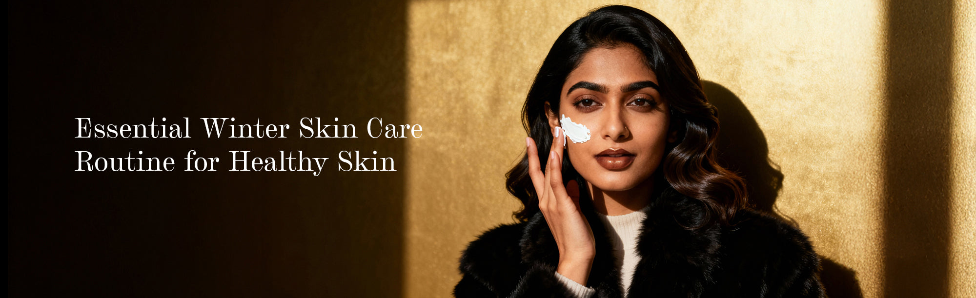 Winter Skin Care Guide: How to Keep Your Skin Hydrated & Healthy